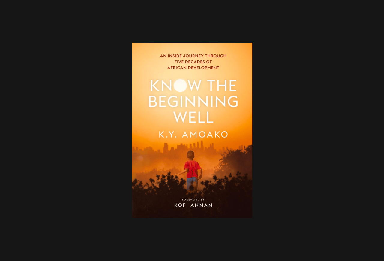 Cover of "Know the Beginning Well" by K.Y. Amoako