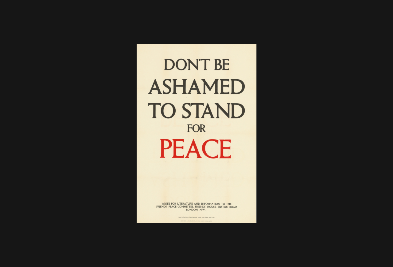 Cream-colored poster with words, "Don't be ashamed to stand for peace."